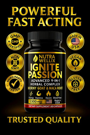 Ignite Passion Herbal Complex – Daily Vitality Support for Men & Women NutraWellix